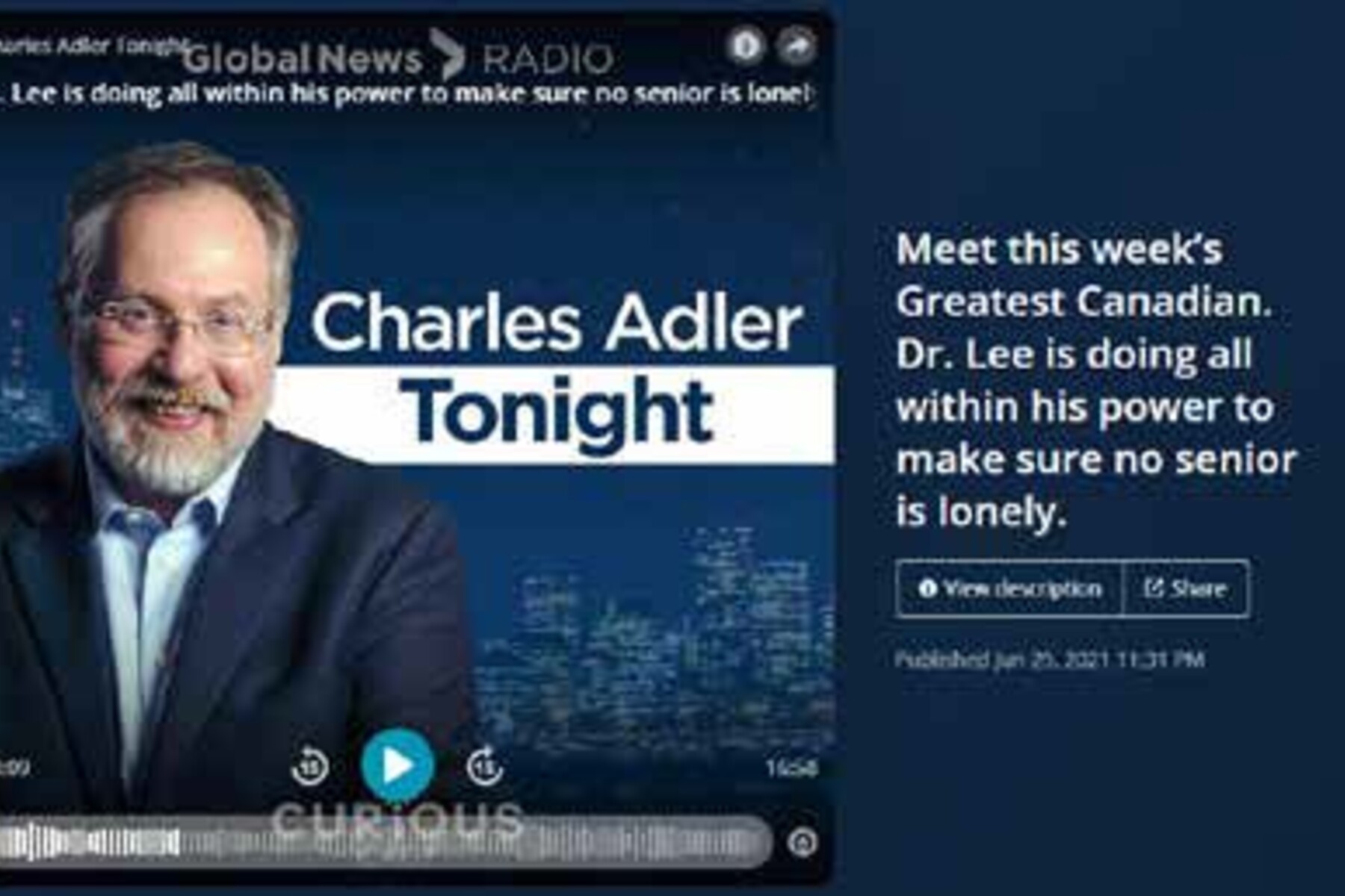 Jacques Lee on Charles Adler tonight screenshot - Meet this week's Greatest Canadian.  Dr. Lee is doing all within his power to make sure no senior is lonely.