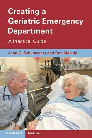 Cover of Creating a Geriatric Emergency Department A Practical Guide Book by John G Schumacher and Don Melady