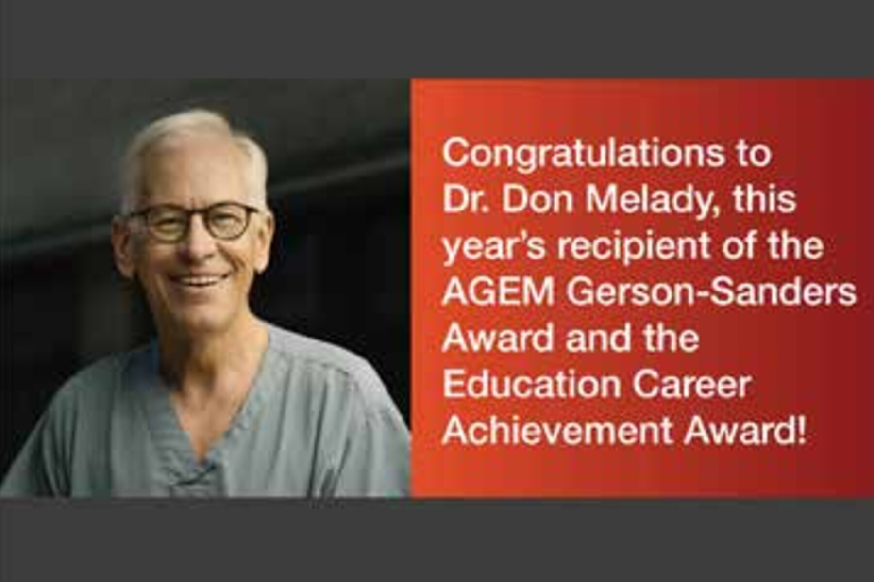 Image of Don Melady and text 'Congratulations to Dr. Don Melady, this year's recipient of the AGEM Gerson-Sanders Award and the Education Career Achievement Award!'